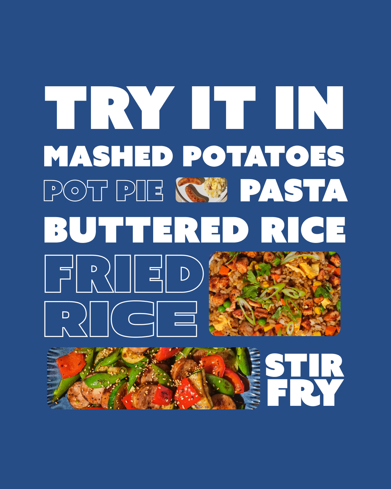 Recipe recommendations for The Sausage Project's Classic Roasted Chicken Sausage. "Try it in mashed potatoes, pot pie, pasta, buttered rice, fried rice, stir fry."